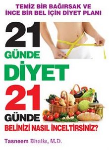 21 Günde Diyet & 21 Günde Belinizi Nasıl İnceltirsiniz? - Tasneem Bhatia