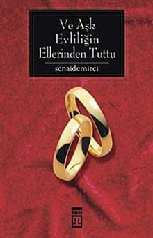 Ve Aşk Evliliğin Ellerinden Tuttu