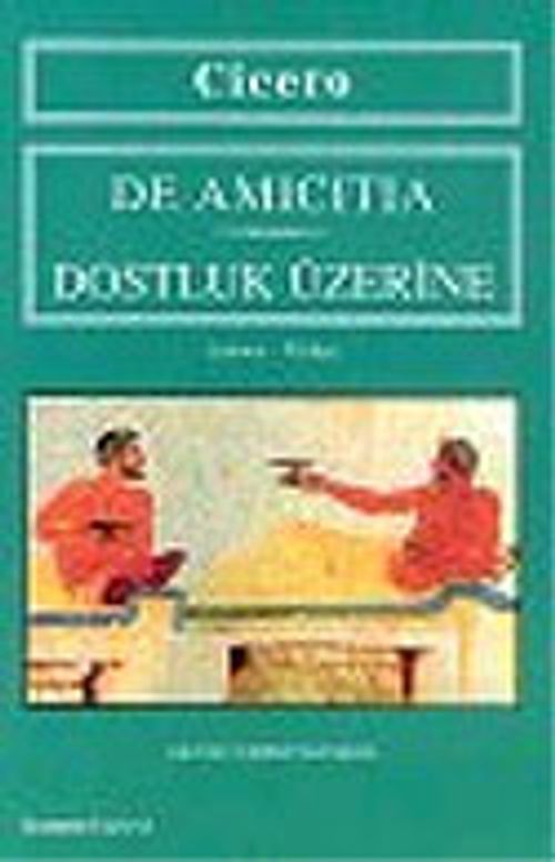 De Amicitia/Dostluk Üzerine