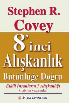 8'inci Alışkanlık Bütünlüğe Doğru