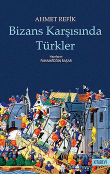 Bizans Karşısında Türkler