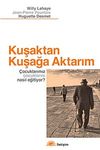 Kuşaktan Kuşağa Aktarım & &Ccedil;ocuklarımız &Ccedil;ocuklarını Nasıl Eğitiyor?