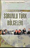 Avrupa'dan Asya'ya Sorunlu T&uuml;rk B&ouml;lgeleri