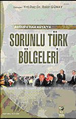 Avrupa'dan Asya'ya Sorunlu Türk Bölgeleri