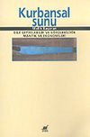 Kurbansal Sunu & Dile Getirilebilir ve G&ouml;r&uuml;lebilirin Mantık ve Ekonomileri