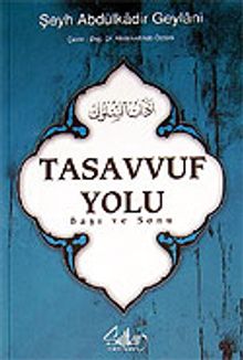 Tasavvuf Yolu Başı ve Sonu