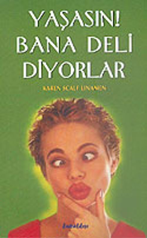 Yaşasın! Bana Deli Diyorlar