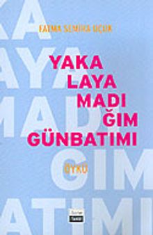 Yakalayamadığım Günbatımı