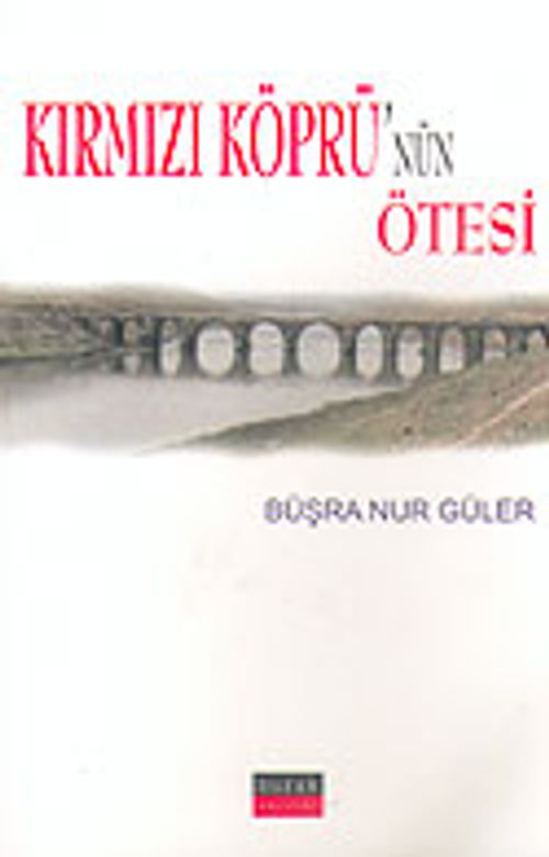 Kırmızı Köprü'nün Ötesi