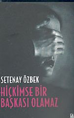 Hiçkimse Bir Başkası Olamaz