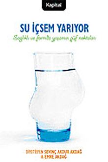 Su İçsem Yarıyor