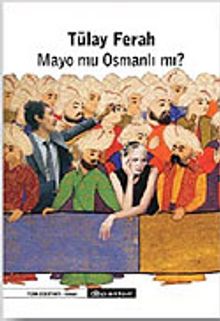 Mayo mu Osmanlı mı?