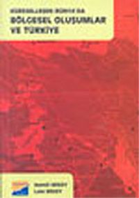 Küreselleşen Dünya'da Bölgesel Oluşumlar ve Türkiye