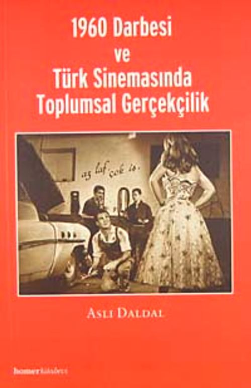 1960 Darbesi ve Türk Sinemasında Toplumsal Gerçekçilik