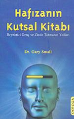 Hafızanın Kutsal Kitabı & Beyninizi Genç ve Zinde Tutmanın Yolları