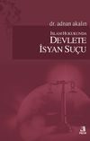 İslam Hukukunda Devlete İsyan Su&ccedil;u