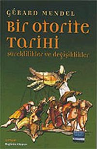 Bir Otorite Tarihi/Süreklilikler ve Değişiklikler