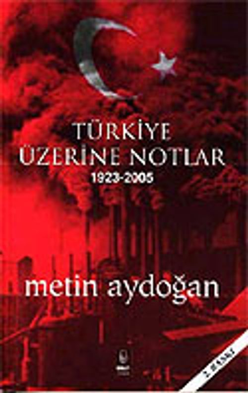 Türkiye Üzerine Notlar 1923-2005