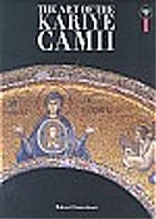 The Art Of The Kariye Camii