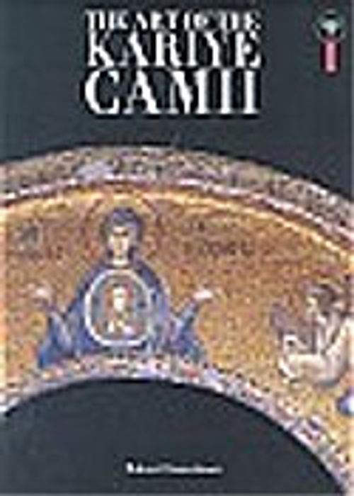 The Art Of The Kariye Camii