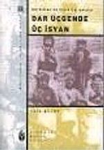 Dar Üçgende Üç İsyan/Kürdistan'da Etnik Çatışmalar