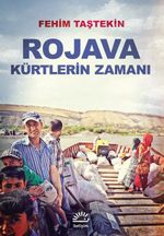 Rojava Kürtlerin Zamanı