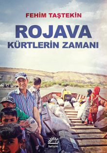 Rojava Kürtlerin Zamanı