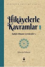 Hikayelerle Kavramlar 1 / Sahip Olmam Gerekenler 1