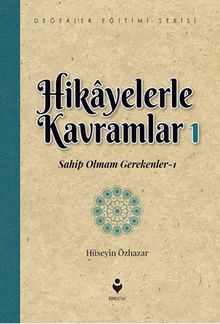 Hikayelerle Kavramlar 1 / Sahip Olmam Gerekenler 1