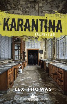Karantina: Yalnızlıklar / Birinci Kitap - Lex Thomas