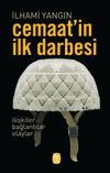 Cemaat'in İlk Darbesi & İlişkiler, Bağlantılar, Olaylar