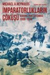 İmparatorlukların &Ccedil;&ouml;k&uuml;ş&uuml; & Osmanlı-Rus &Ccedil;atışması 1908-1918