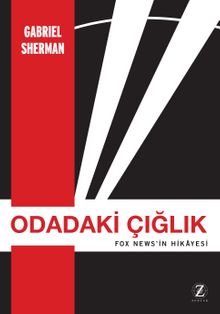 Odadaki Çığlık & Fox News'in Hikayesi