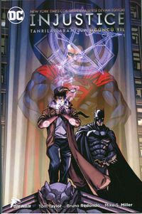 Injustice Üçüncü Yıl Cilt:1  / Tanrılar Aramızda