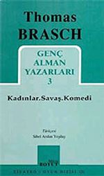 Kadınlar Savaş Komedi / Genç Alman Yazarları 3