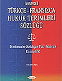 Örnekli Türkçe-Fransızca Hukuk Terimleri Sözlüğü