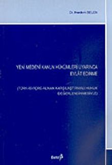 Yeni Medeni Kanun Hükümleri Uyarınca Evlat Edinme