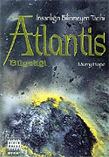 Atlantis Bilgeliği İnsanlığın Bilinmeyen Tarihi