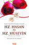 Hz. Hasan ve Hz. Hüseyin (r.a.) & Şehadet İncileri - Peygamber Çiçekleri