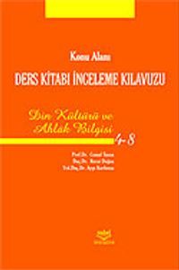Konu Alanı Ders Kitabı İnceleme Kılavuzu-Din Kültürü ve Ahlak Bilgisi 4-8