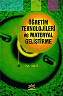 Öğretim Teknolojileri ve Materyal Geliştirme / İsa Halis