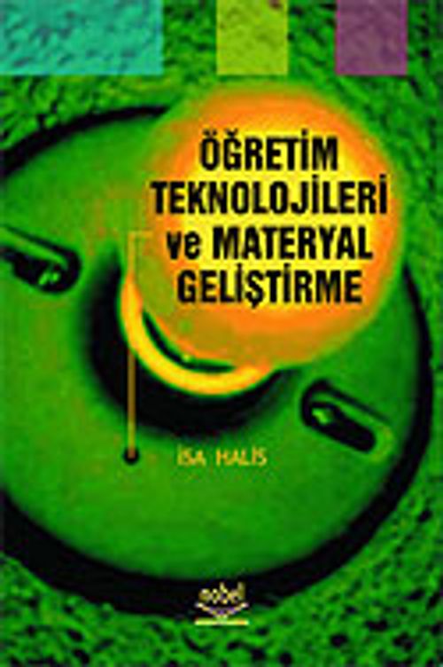 Öğretim Teknolojileri ve Materyal Geliştirme / İsa Halis