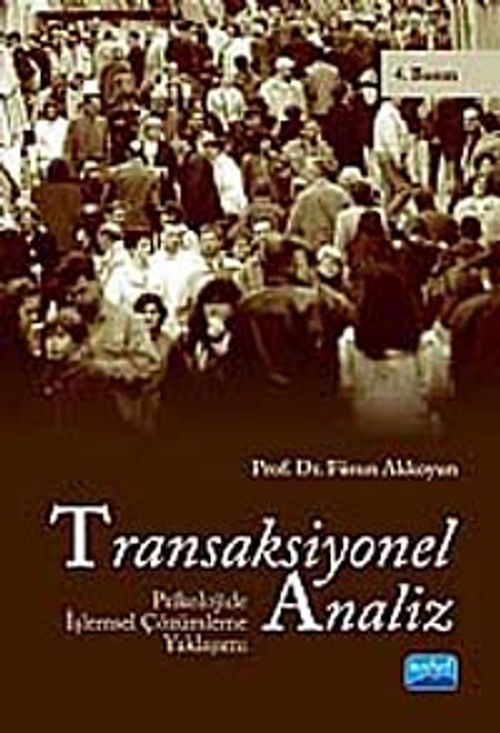 Transaksiyonel Analiz Psikolojide İşlemsel Çözümleme Yaklaşımı