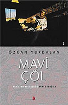 Mavi Çöl/Pakistan Yolculuğu Sarı Otobüs 2