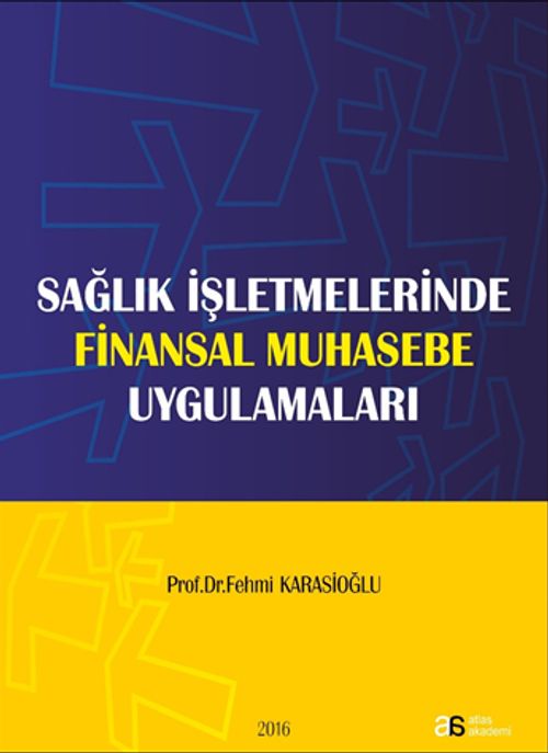 Sağlık İşletmelerinde Finansal Muhasebe Uygulamaları