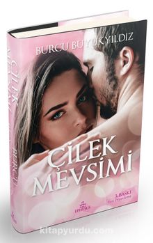 Çilek Mevsimi (Ciltli) - Burcu Büyükyıldız