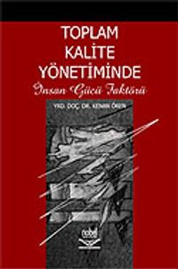 Toplam Kalite Yönetiminde İnsan Gücü Faktörü