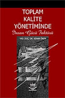 Toplam Kalite Yönetiminde İnsan Gücü Faktörü