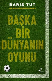 Başka Bir Dünyanın Oyunu - Barış Tut