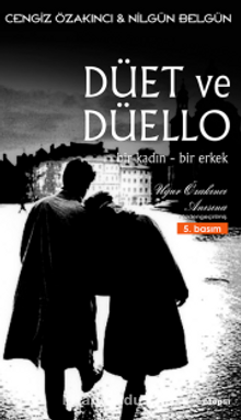 Düet ve Düello Bir Kadın Bir Erkek - Cengiz Özakıncı